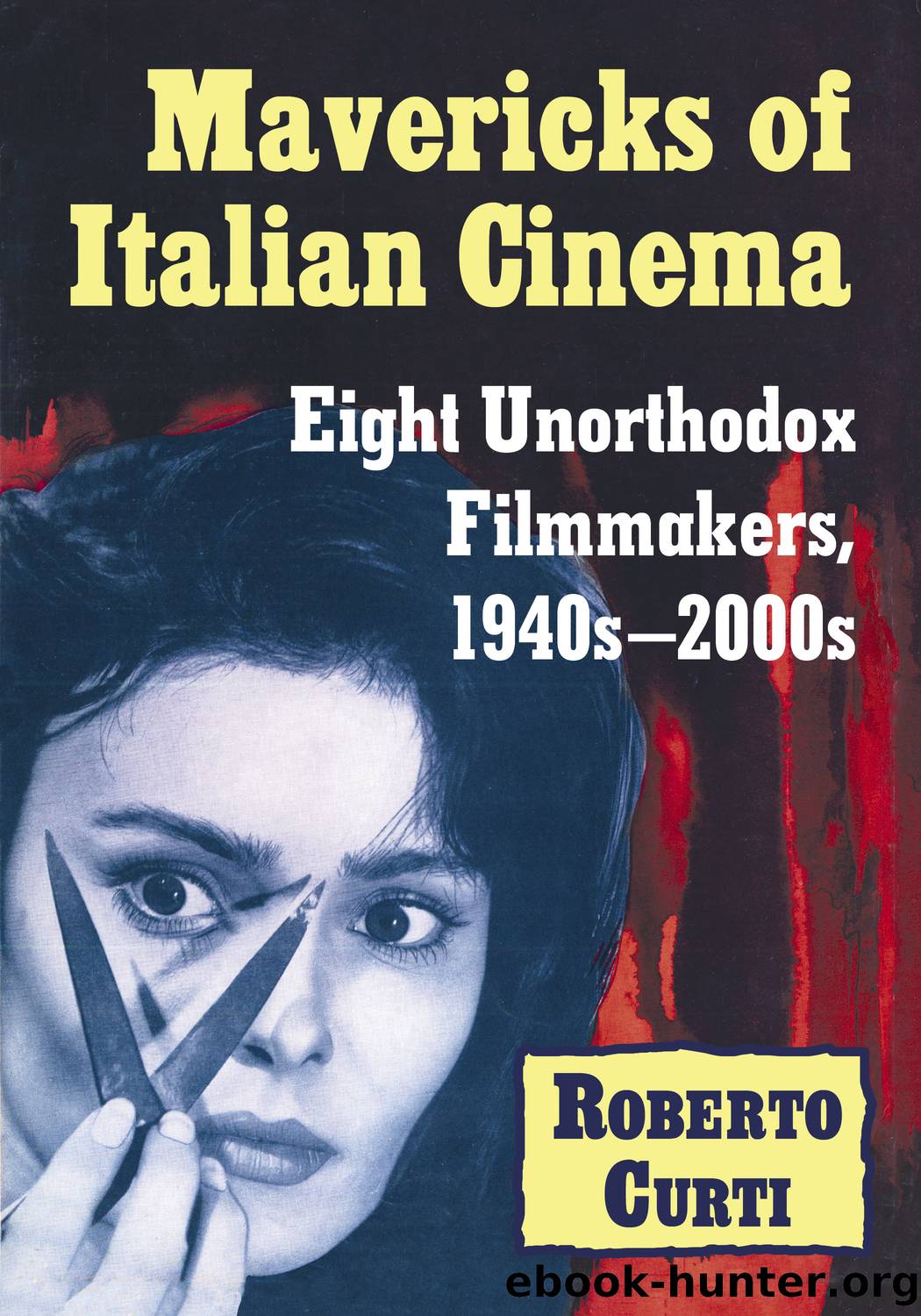 Mavericks of Italian Cinema by Roberto Curti