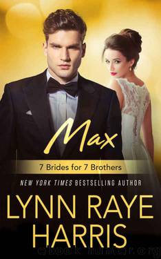 Max (7 Brides for 7 Brothers Book 5) by Lynn Raye Harris