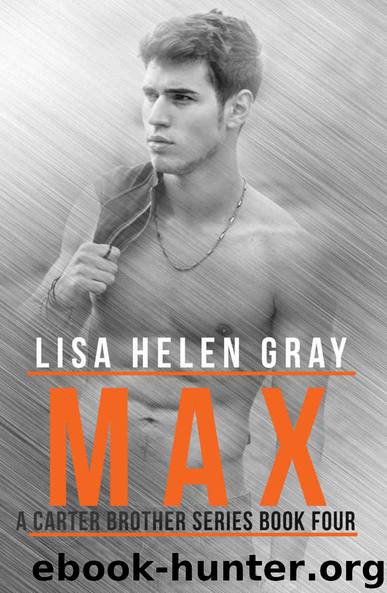 Max (A Carter Brother series Book 4) by Lisa Helen Gray