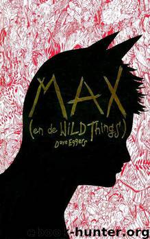 Max (en de wild things) by Dave Eggers