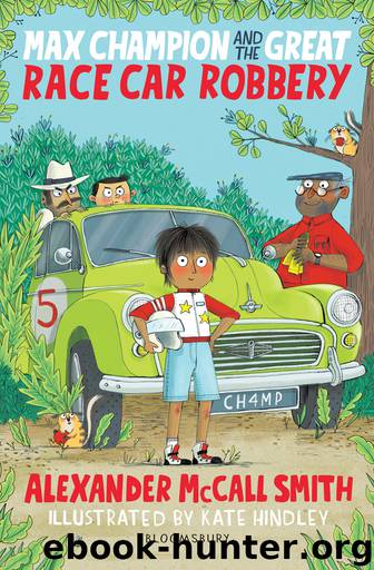 Max Champion and the Great Race Car Robbery by Alexander McCall Smith