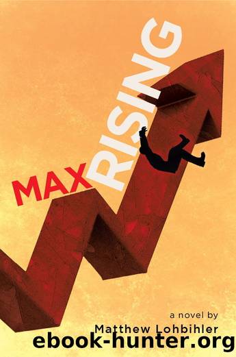 Max Rising by Matthew Lohbihler