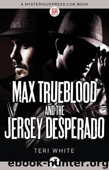 Max Trueblood and the Jersey Desperado by Teri White