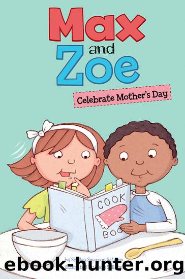 Max and Zoe Celebrate Mother's Day by Shelley Swanson Sateren