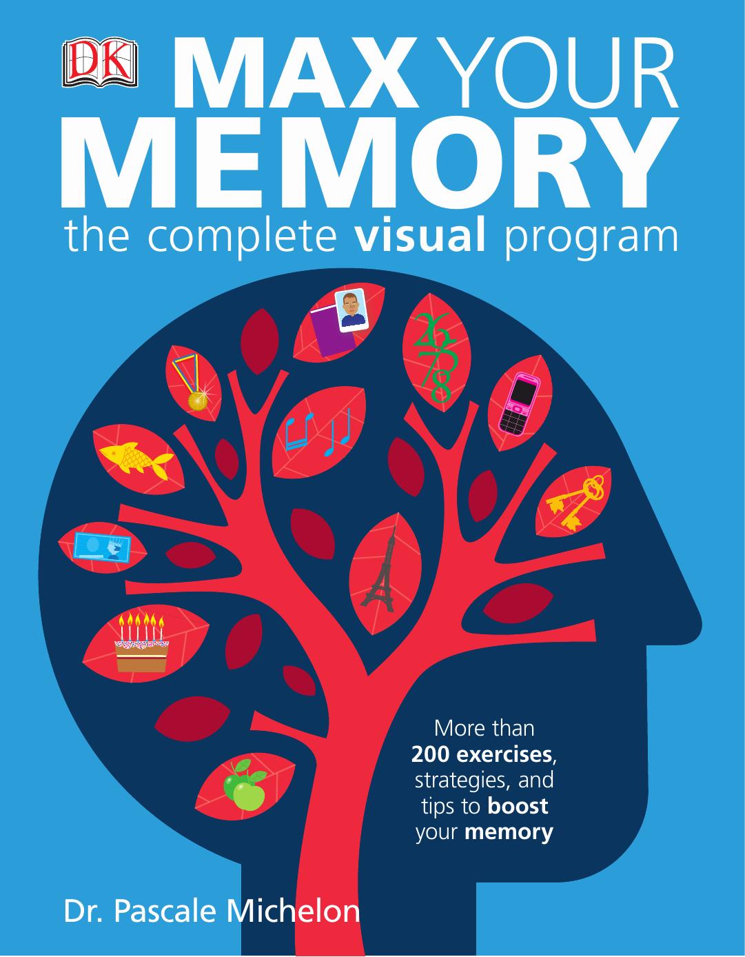 Max your Memory the complete visual program by Dr. Pascale Michelon