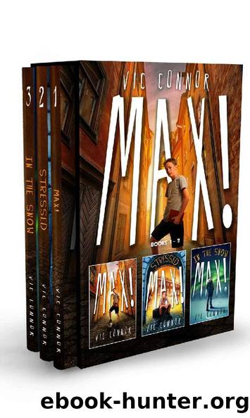 Max! Box Set: Books 1-3 by Vic Connor
