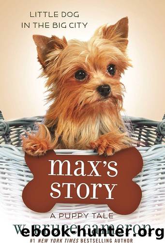 Max's Story: A Puppy Tale by Cameron W. Bruce