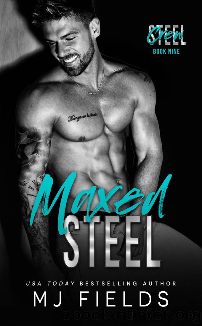 Maxed Steel by Fields M. J