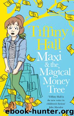 Maxi and the Magical Money Tree by Tiffiny Hall