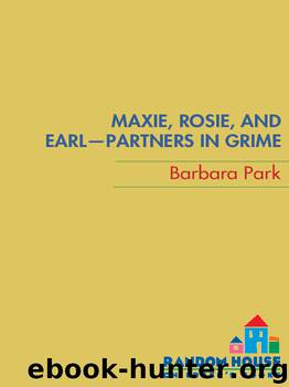 Maxie, Rosie, and Earl-Partners in Grime by Barbara Park