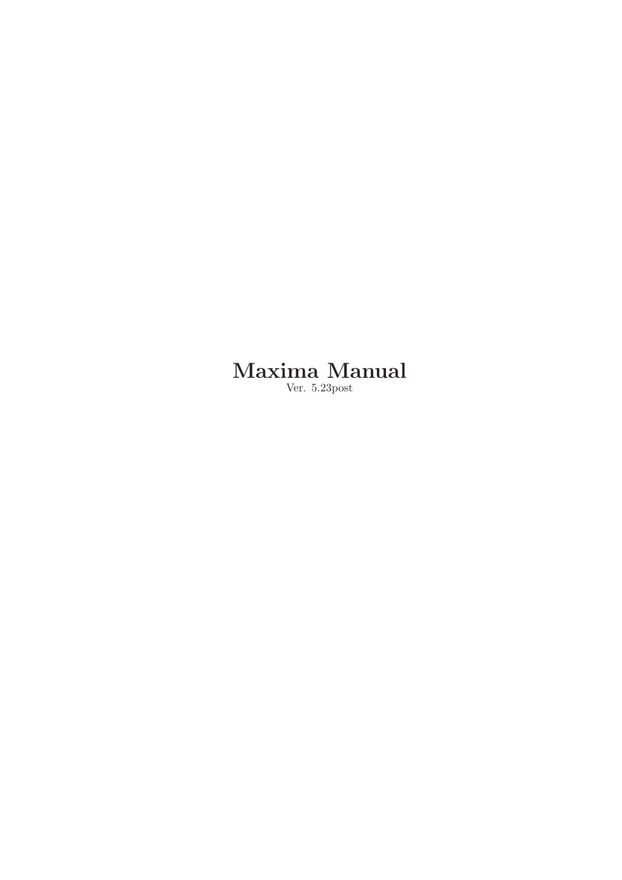 Maxima Manual Ver. 5.23post by Vodopivec A. Lenarcic Z