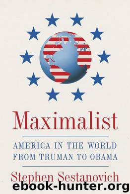 Maximalist by Stephen Sestanovich