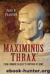 Maximinus Thrax by Paul N. Pearson