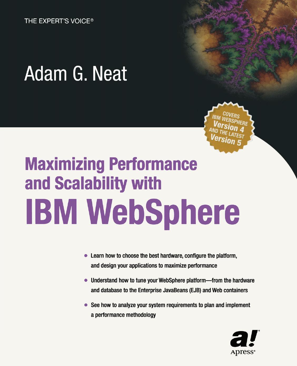 Maximizing Performance and Scalability with IBM WebSphere by Adam Neat (auth.)