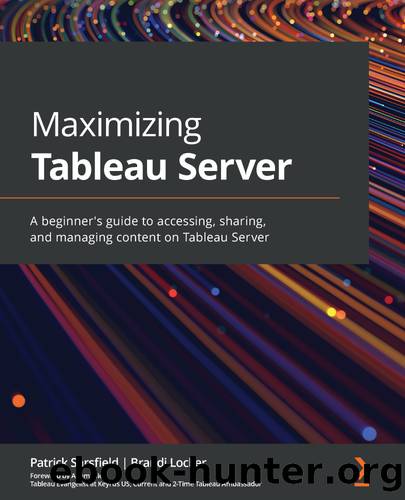 Maximizing Tableau Server by Patrick Sarsfield & Brandi Locker & Adam Mico