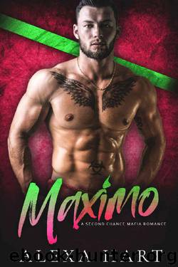 Maximo: A Second Chance Mafia Romance (Mob Daddies Book 3) by Alexa Hart