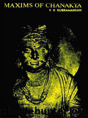Maxims Of Chanakya by V.K. Subramanian