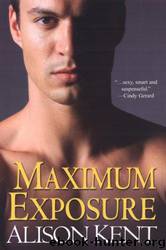 Maximum Exposure by Alison Kent - Smithson Group SG-5 10 - Maximum Exposure