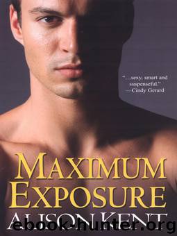Maximum Exposure by Alison Kent