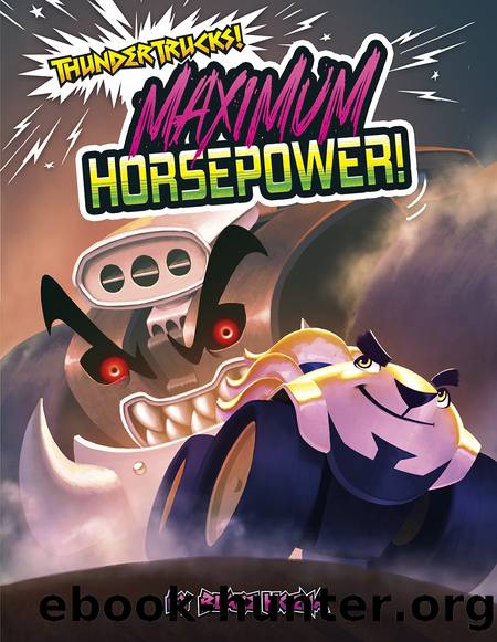Maximum Horsepower! by Blake Hoena