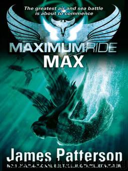 Maximum Ride 5 - Max by Patterson James