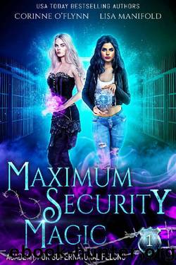 Maximum Security Magic: A Paranormal Reform School Romance (Academy for Supernatural Felons Book 1) by Corinne O'Flynn & Lisa Manifold