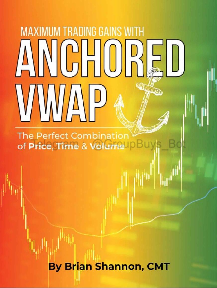 Maximum Trading Gains With Anchored VWAP by Brian Shannon