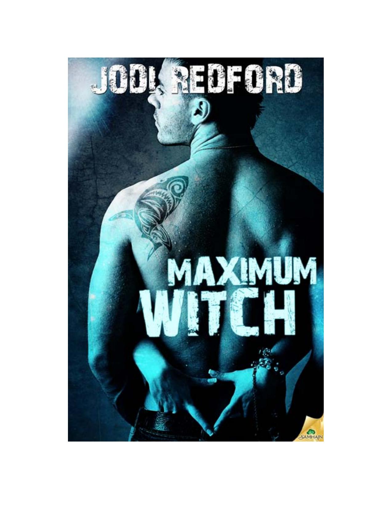 Maximum Witch: That Old Black Magic, Book 3 by Jodi Redford