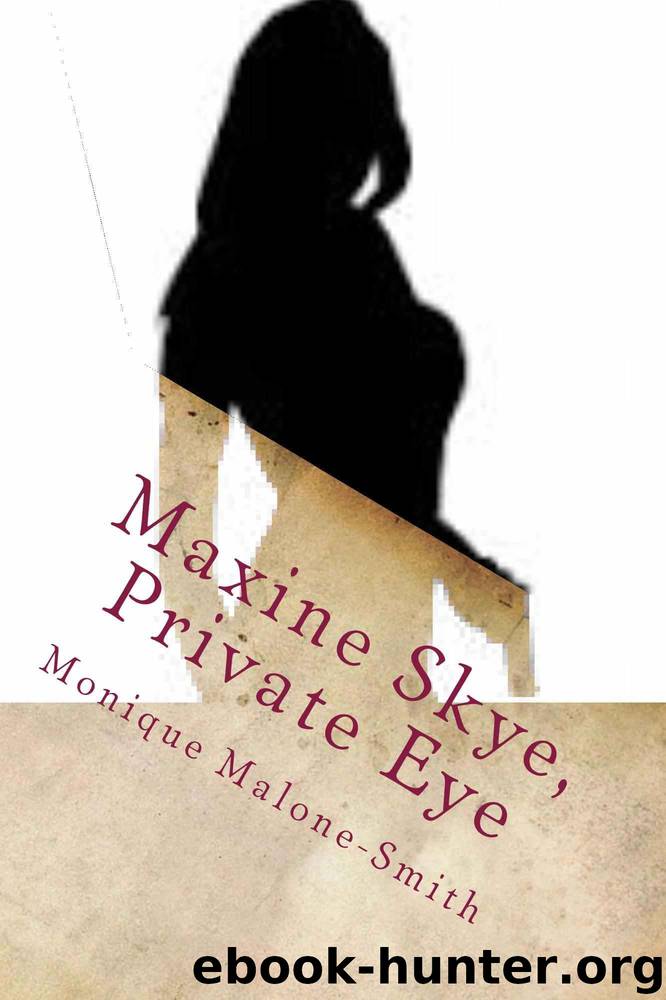 Maxine Skye, Private Eye by Smith Monique