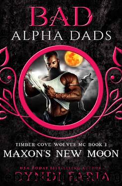 Maxon's New Moon: Bad Alpha Dads (Timber Cove Wolves MC Book 1) by Cyndi Faria