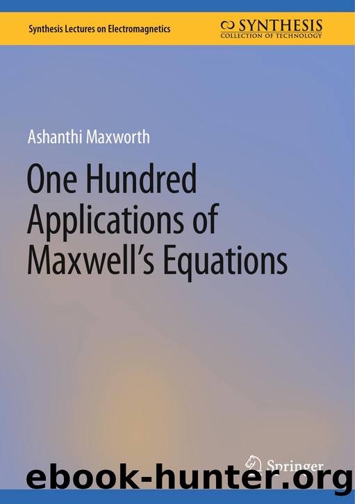 Maxworth A. One Hundred Applications of Maxwell's Equations 2025 by Unknown