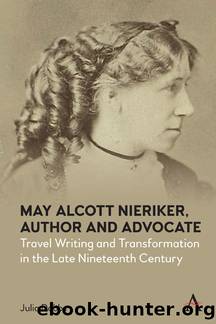 May Alcott Nieriker, Author and Advocate by Julia Dabbs