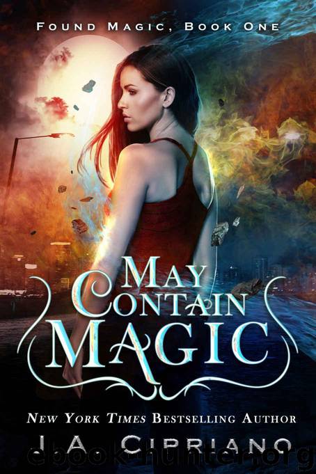 May Contain Magic: An Urban Fantasy Novel (Found Magic Book 1) by Cipriano J.A