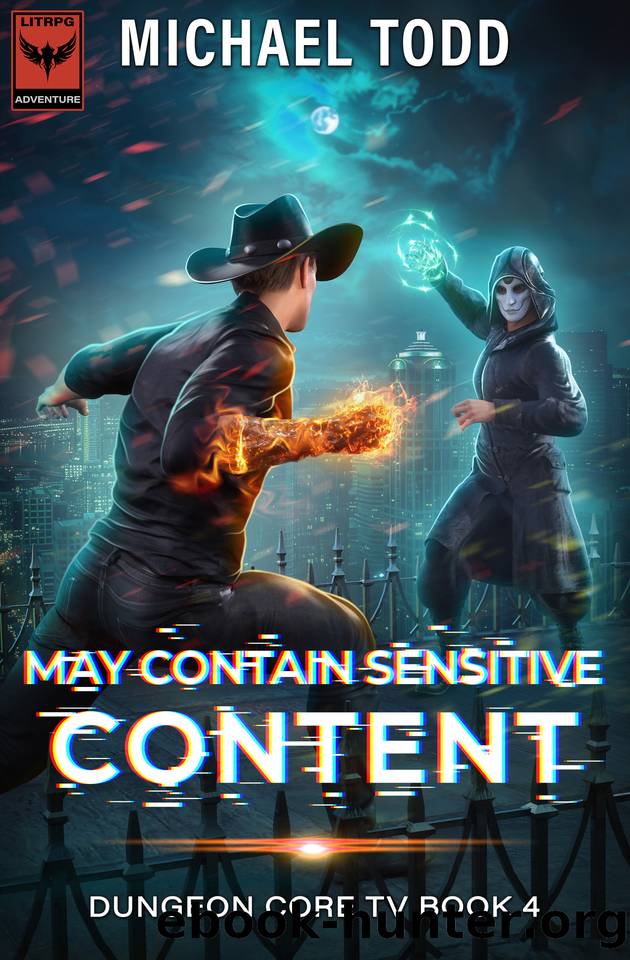 May Contain Sensitive Content (Dungeon Core TV Book 4) by Michael Todd