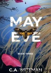 May Eve by C.A. Wittman