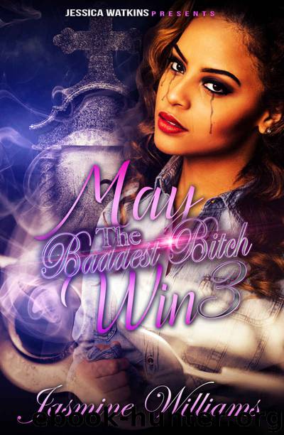 May The Baddest Bitch Win 3 (THE FINALE) by Jasmine Williams