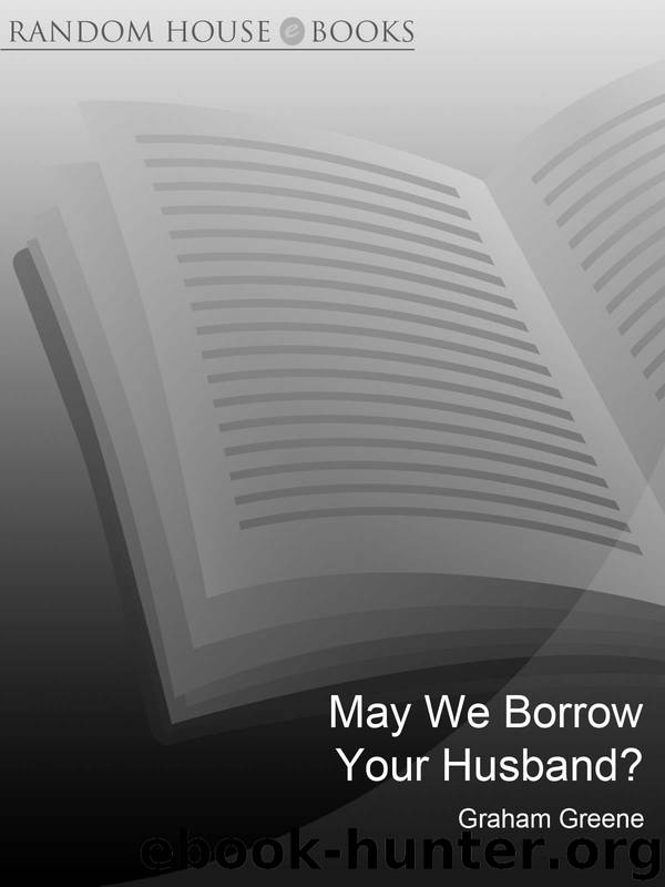 May We Borrow Your Husband? by Graham Greene