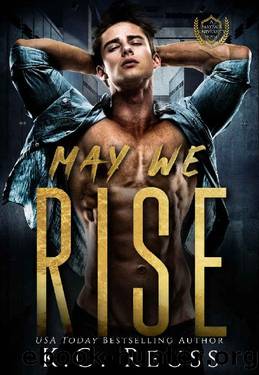 May We Rise: A Dark College Bully Romance (A Mayfair University Novel Book 1) by K.G. Reuss
