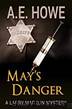 May's Danger (Larry Macklin Mysteries Book 7) by A. E. Howe