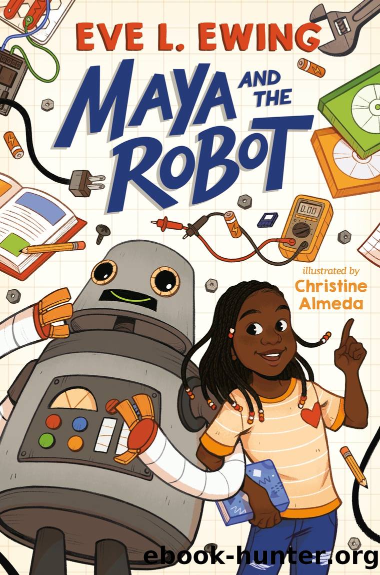Maya and the Robot by Eve L. Ewing