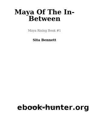 Maya of the Inbetween by Sita Bennett