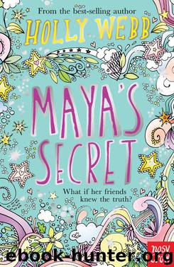 Maya's Secret by Holly Webb