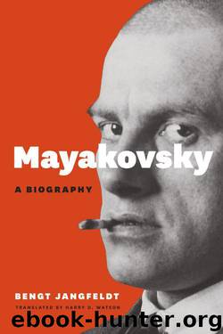 Mayakovsky: A Biography by Jangfeldt Bengt