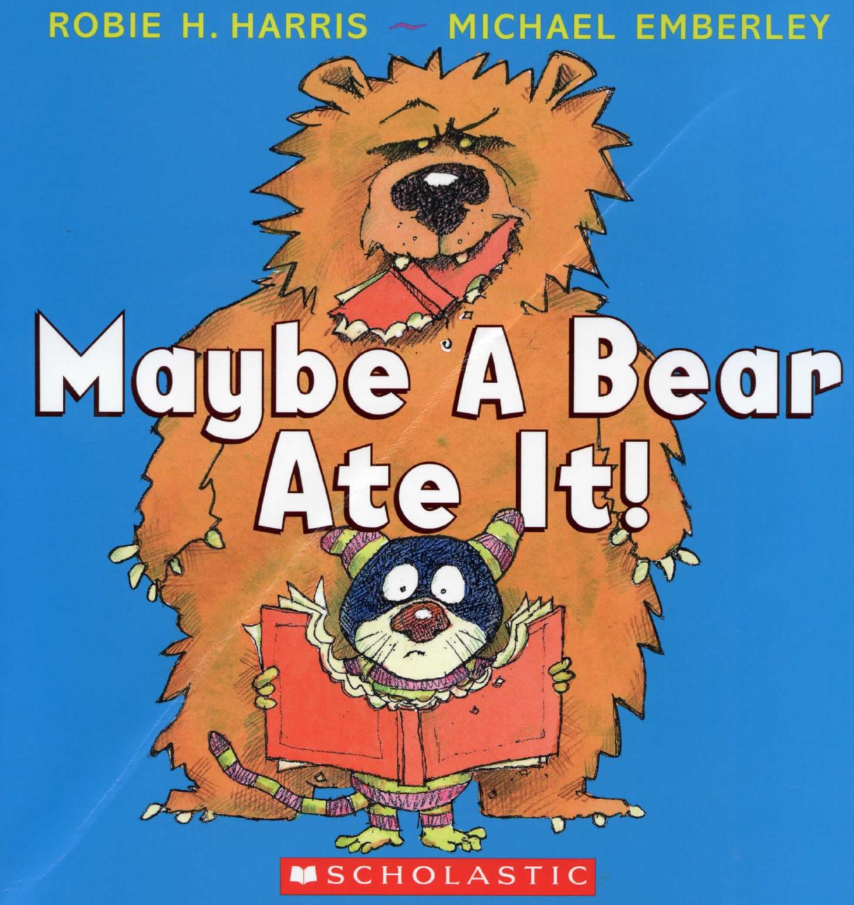 Maybe A Bear Ate It by Unknown