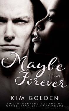 Maybe Forever (Maybe... Book 3) by Kim Golden