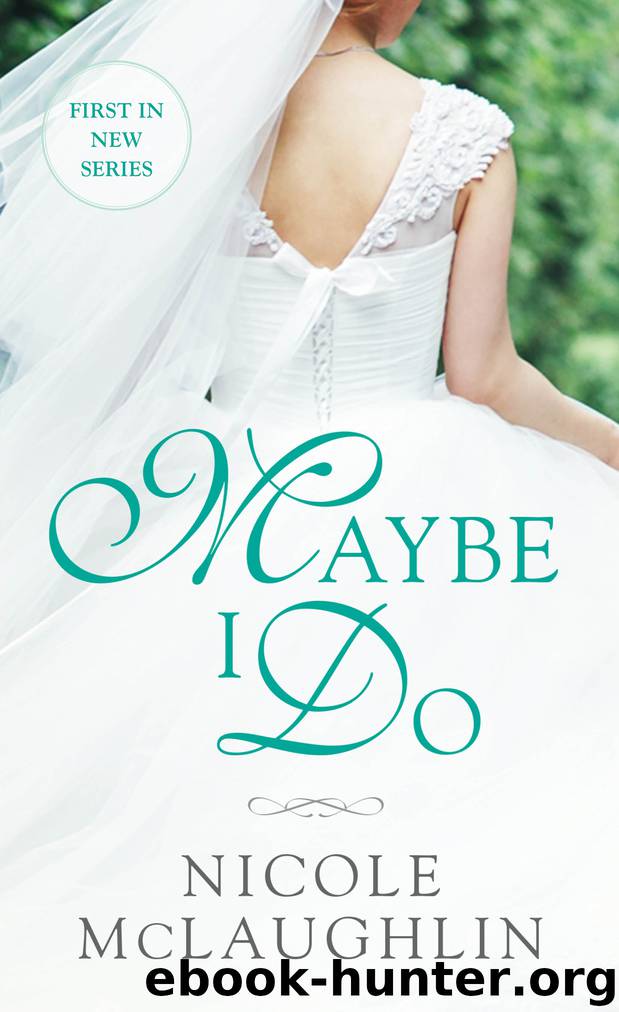 Maybe I Do by Nicole McLaughlin