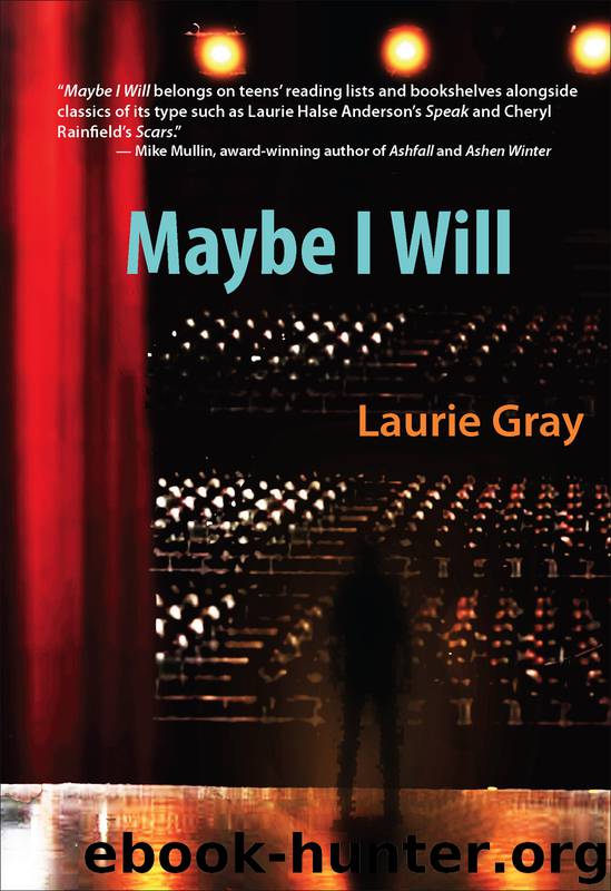Maybe I Will by Laurie Gray