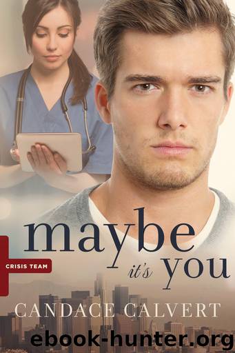 Maybe It's You by Candace Calvert