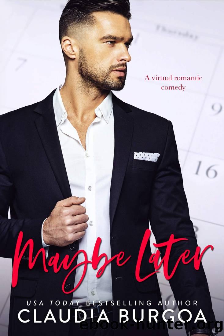 Maybe Later by Claudia Y. Burgoa