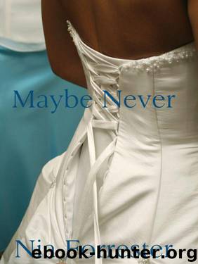 Maybe Never by Forrester Nia